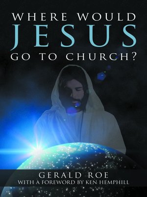 cover image of Where Would Jesus Go to Church?
